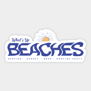 What's Up Beaches | Funny Summer Beach Sticker